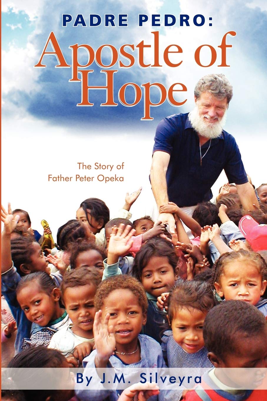 Padre Pedro: Apostle of Hope,New