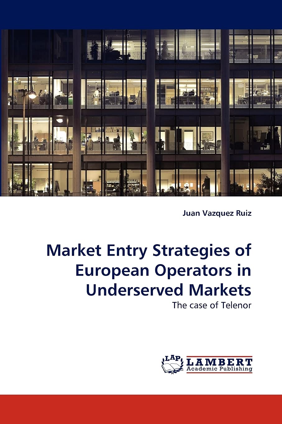 Market Entry Strategies of European Operators in Underserved Markets: The case of Telenor,Used