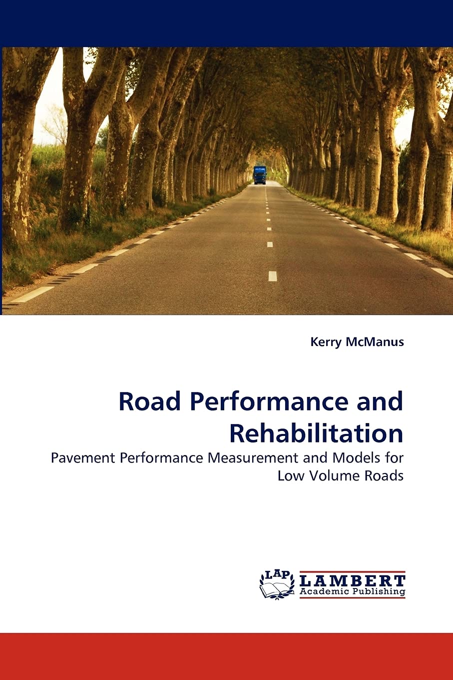 Road Performance and Rehabilitation: Pavement Performance Measurement and Models for Low Volume Roads,Used