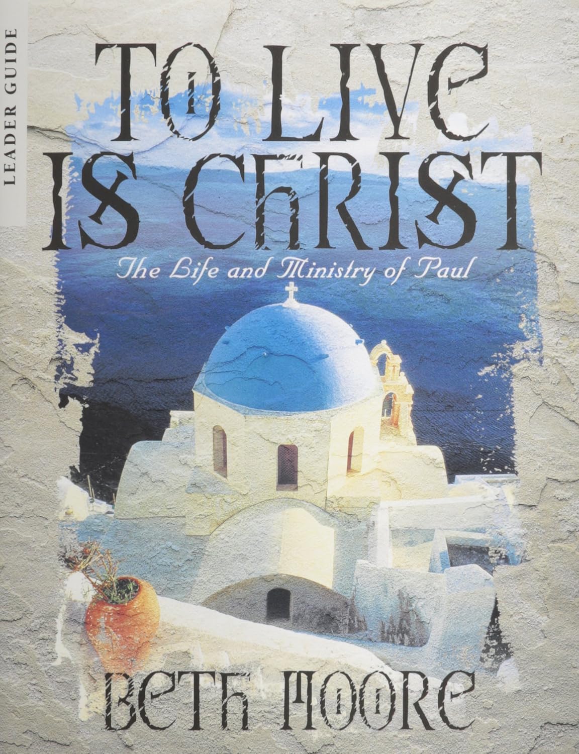 To Live is Christ  Bible Study Book: The Life and Ministry of Paul,Used