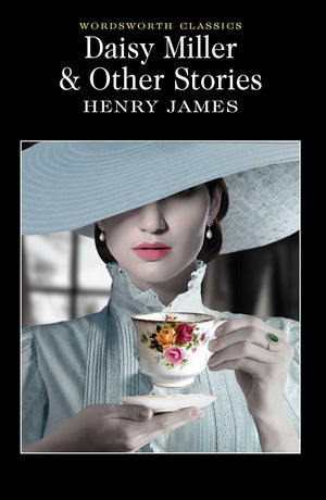 Daisy Miller And Other Stories (Wordsworth Classics)