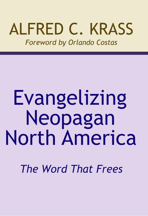 Evangelizing Neopagan North America,New