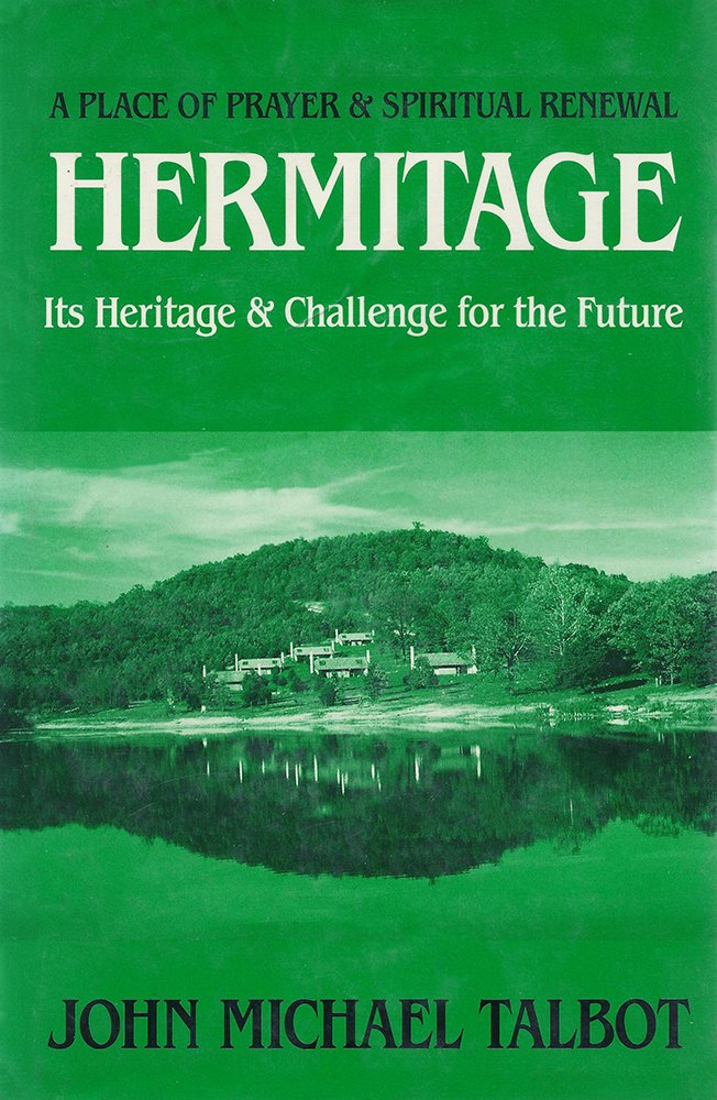 Hermitage: A Place of Prayer and Spiritual Renewal : Its Heritage and Challenge for the Future,Used