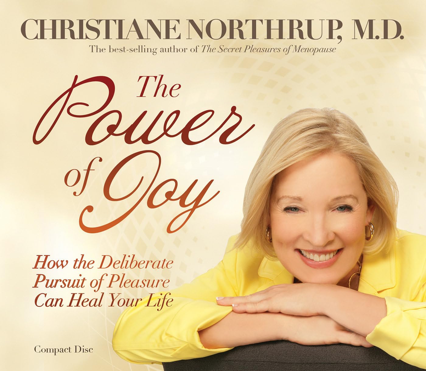 The Power of Joy: How the Deliberate Pursuit of Pleasure,Used