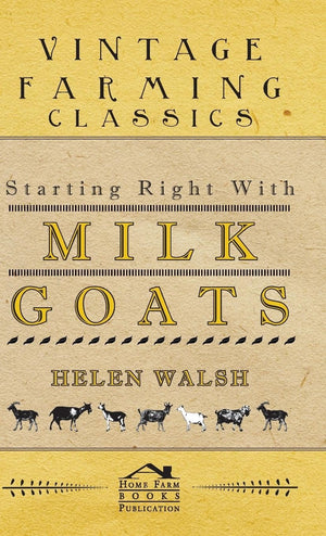 Starting Right With Milk Goats,Used