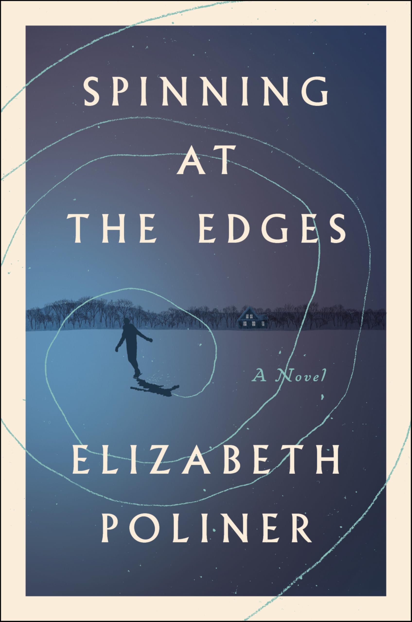 Spinning At The Edges: A Novel