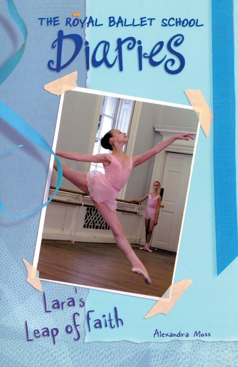 Lara's Leap of Faith #2 (Royal Ballet School Diaries),New