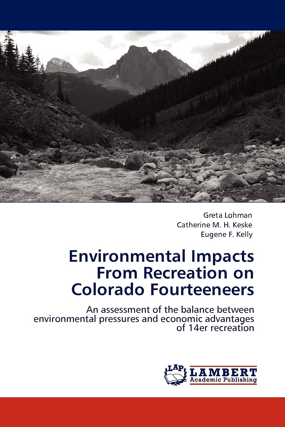Environmental Impacts From Recreation on Colorado Fourteeneers: An assessment of the balance between environmental pressures and,Used