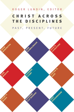 Christ Across the Disiplines: Past, Present, Future,Used
