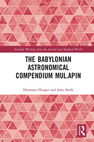 The Babylonian Astronomical Compendium MUL.APIN (Scientific Writings from the Ancient and Medieval World),Used