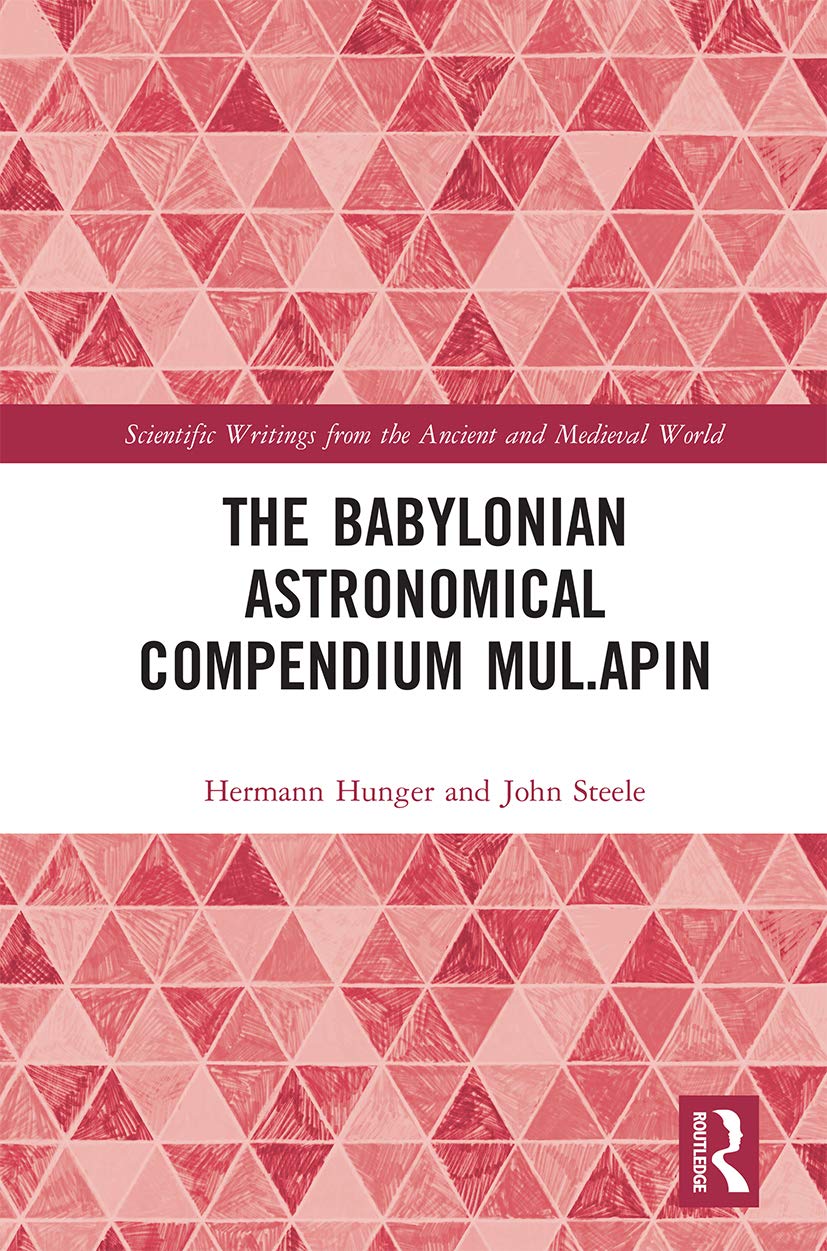The Babylonian Astronomical Compendium MUL.APIN (Scientific Writings from the Ancient and Medieval World),Used