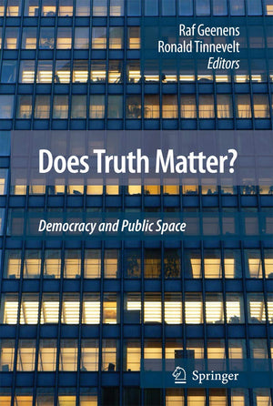 Does Truth Matter?: Democracy and Public Space,Used