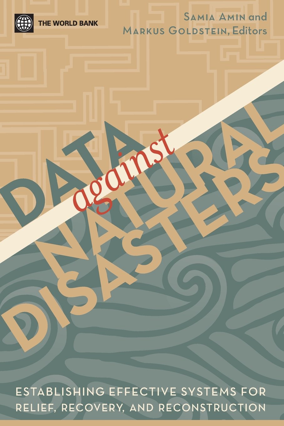Data Against Natural Disasters: Establishing Effective Systems for Relief, Recovery, and Reconstruction,Used