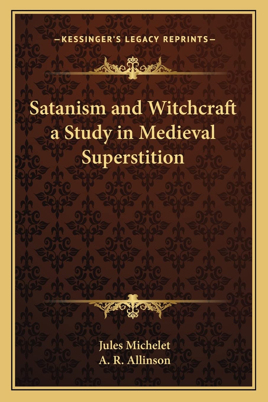 Satanism and Witchcraft a Study in Medieval Superstition,Used