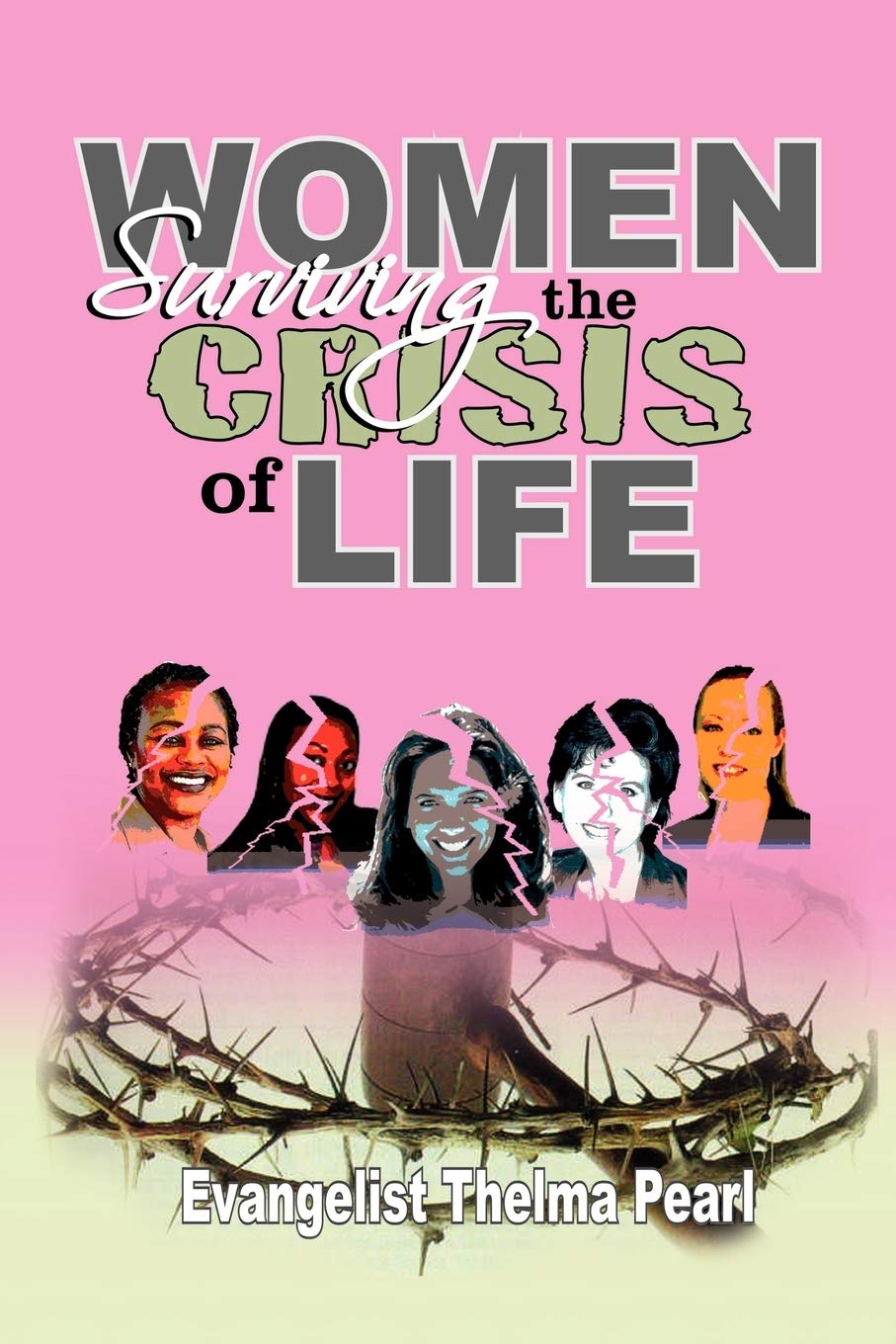 Women Surviving the Crisis of Life,Used
