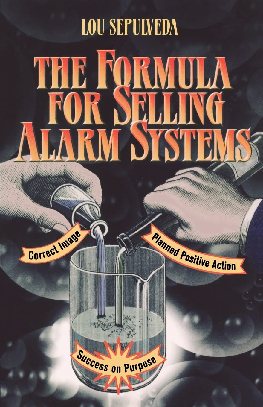 The Formula for Selling Alarm Systems,New