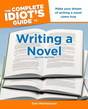 The Complete Idiot'S Guide To Writing A Novel, 2Nd Edition: Make Your Dream Of Writing A Novel Come True,Used