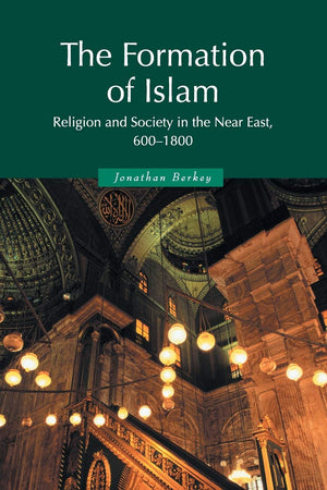 The Formation of Islam: Religion and Society in the Near East, 6001800 (Themes in Islamic History),Used