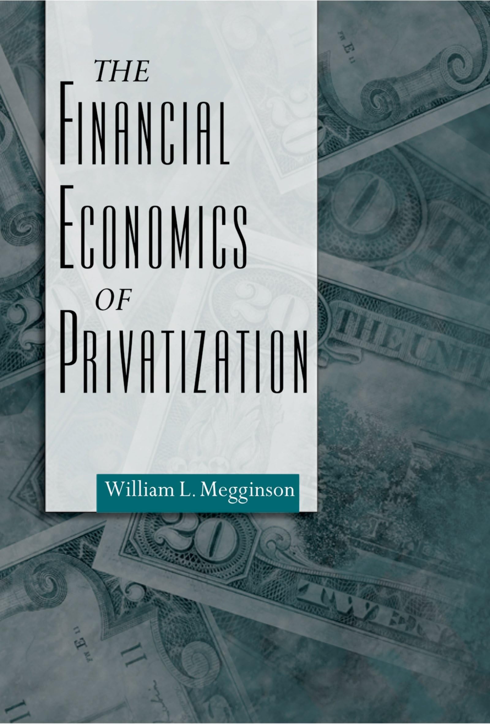 The Financial Economics of Privatization,Used