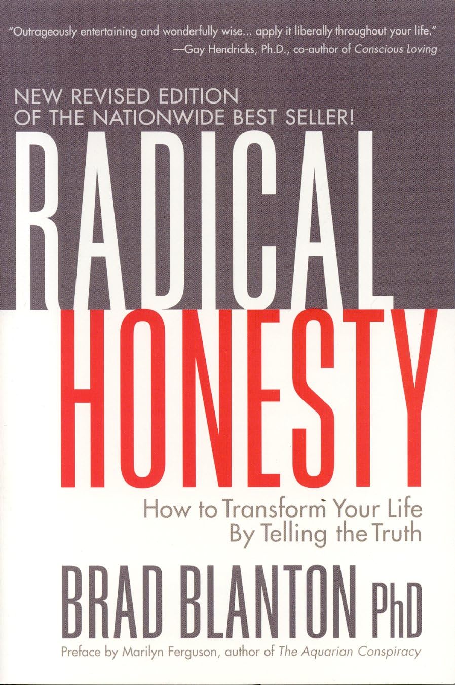 Radical Honesty: How To Transform Your Life By Telling The Truth-used