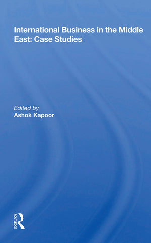 International Business in the Middle East: Case Studies: Case Studies,Used