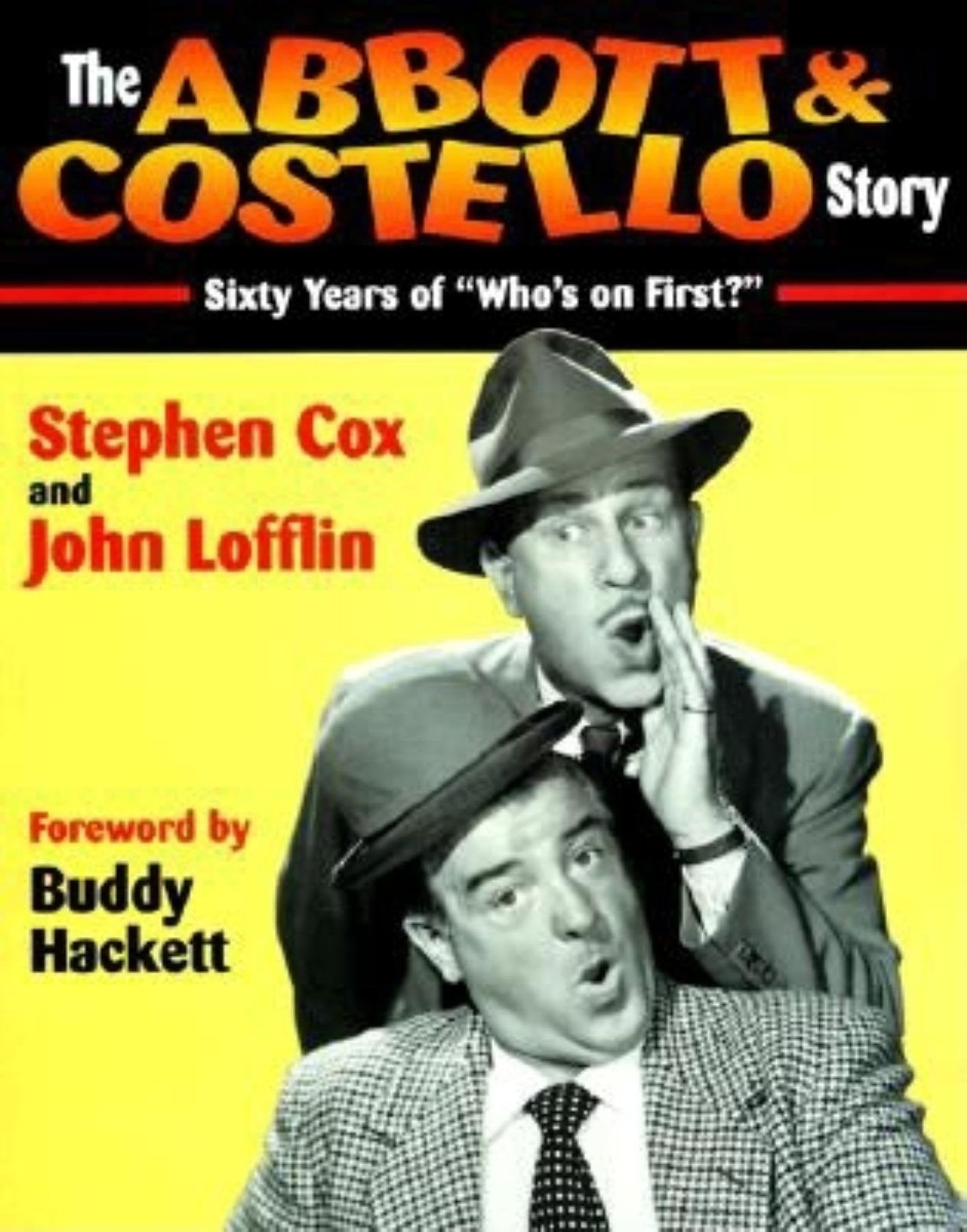 The Abbott & Costello Story: Sixty Years of 'Who's on First?',New