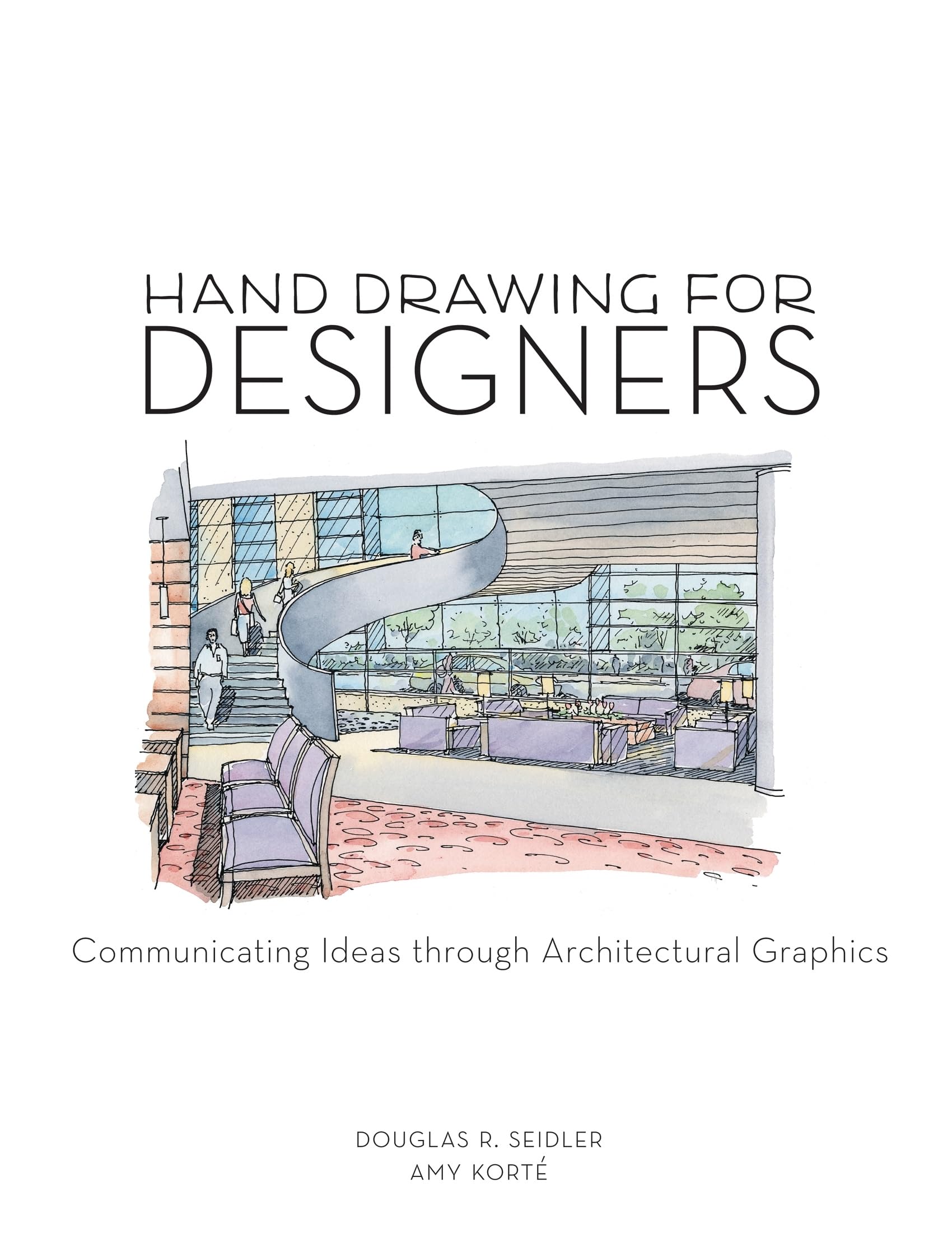 Hand Drawing for Designers: Communicating Ideas through Architectural Graphics,Used
