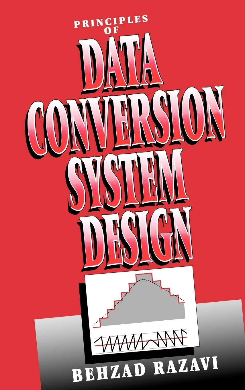 Principles of Data Conversion System Design,New