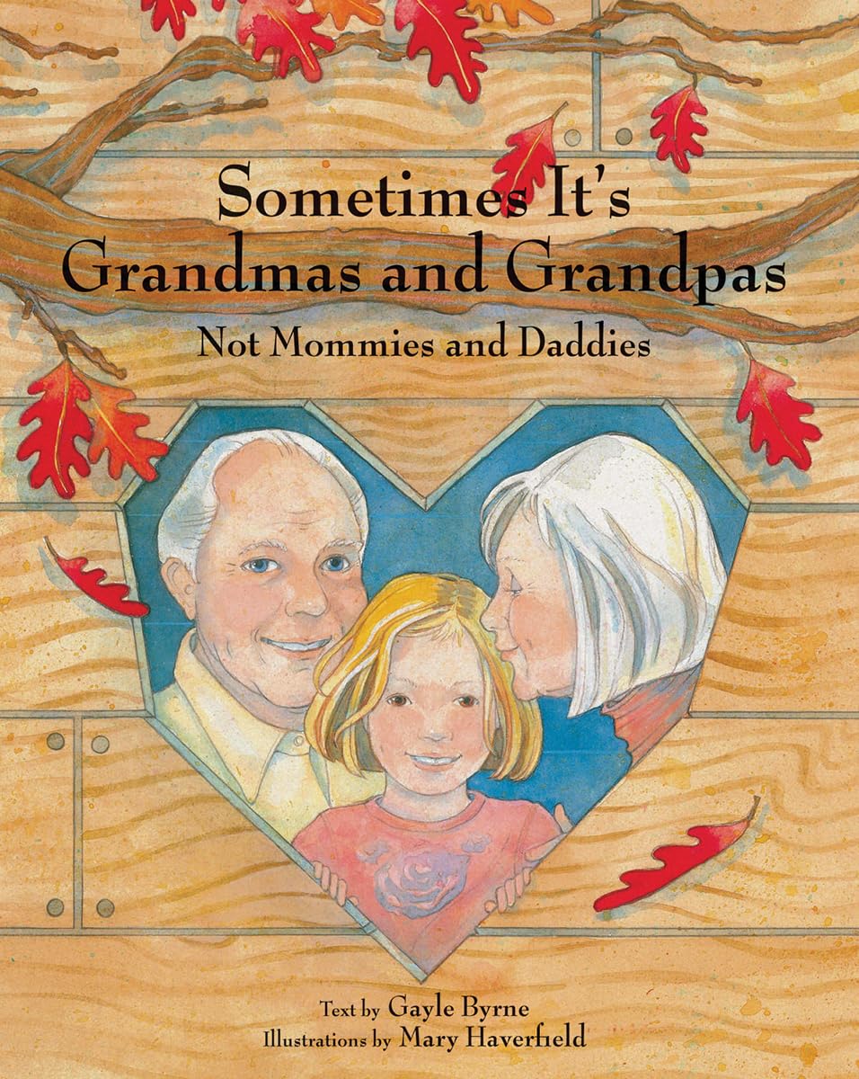 Sometimes It's Grandmas and Grandpas: Not Mommies and Daddies,Used