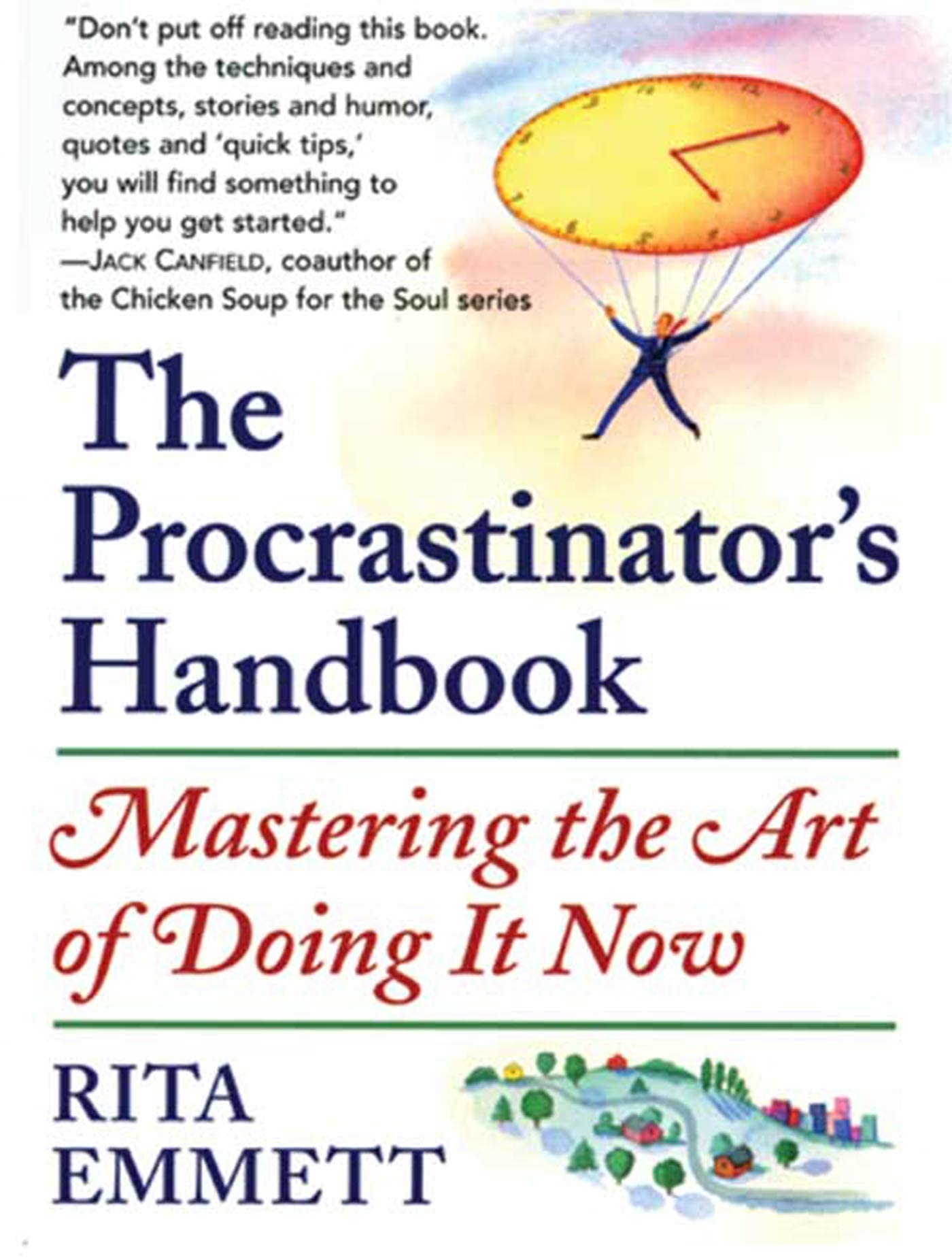 The Procrastinator'S Handbook: Mastering The Art Of Doing It Now,New