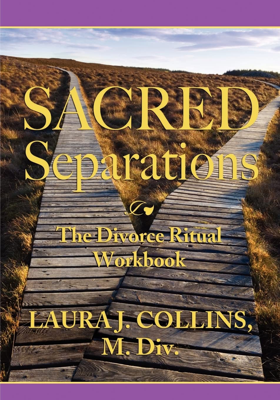 Sacred Separations: The Divorce Ritual Handbook,Used