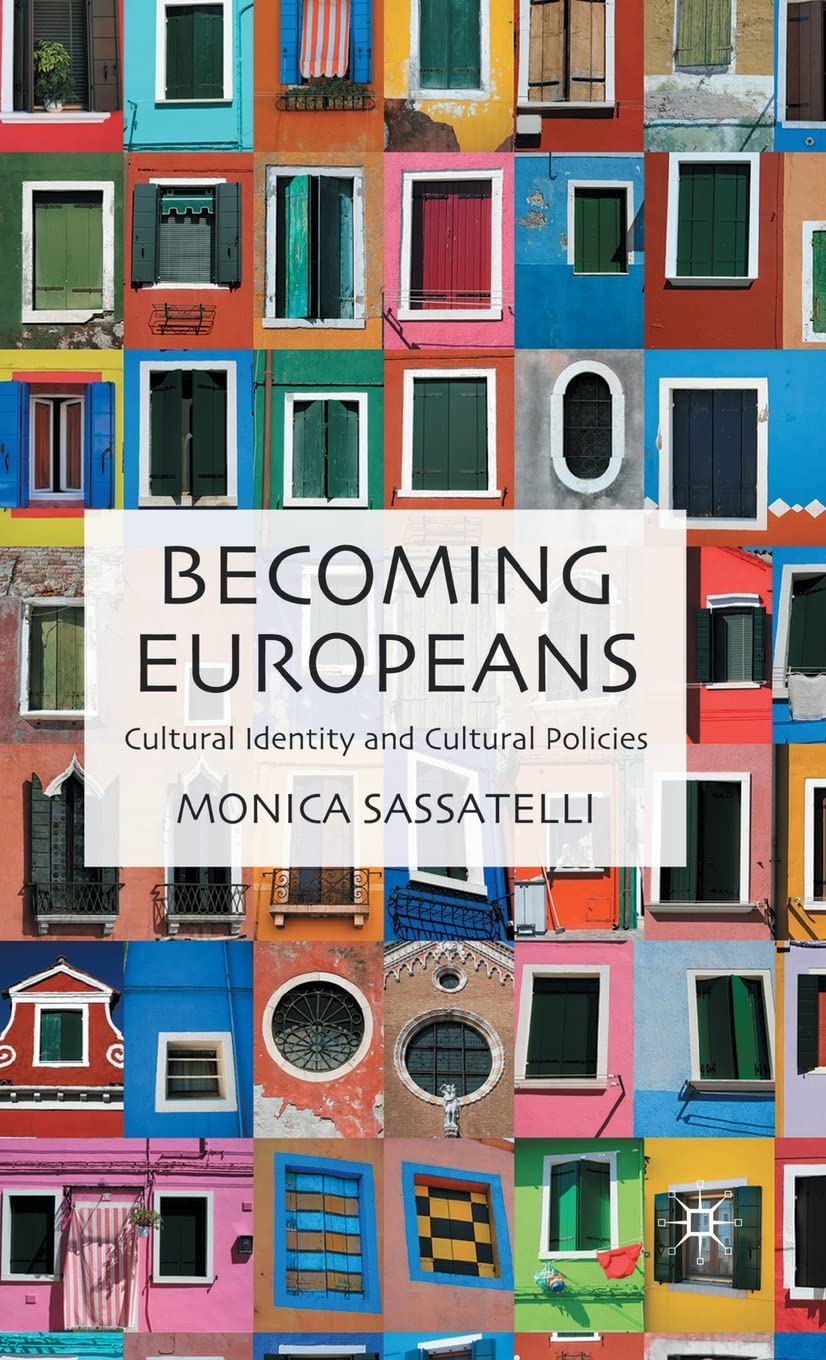 Becoming Europeans: Cultural Identity And Cultural Policies,Used