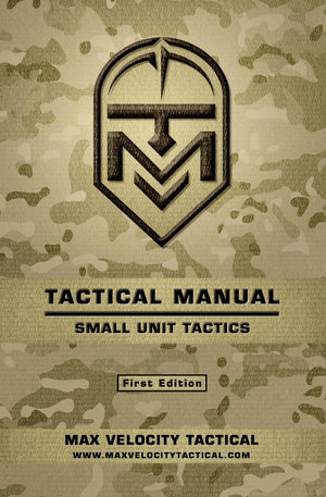 Tactical Manual: Small Unit Tactics,New