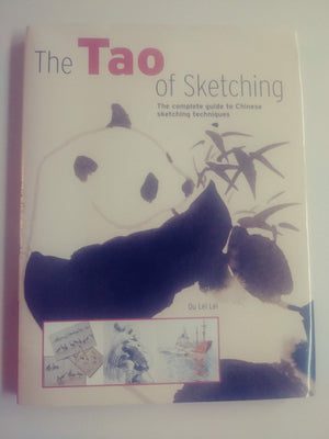 Tao of Sketching: The Complete Guide to Chinese Sketching Techniques,Used