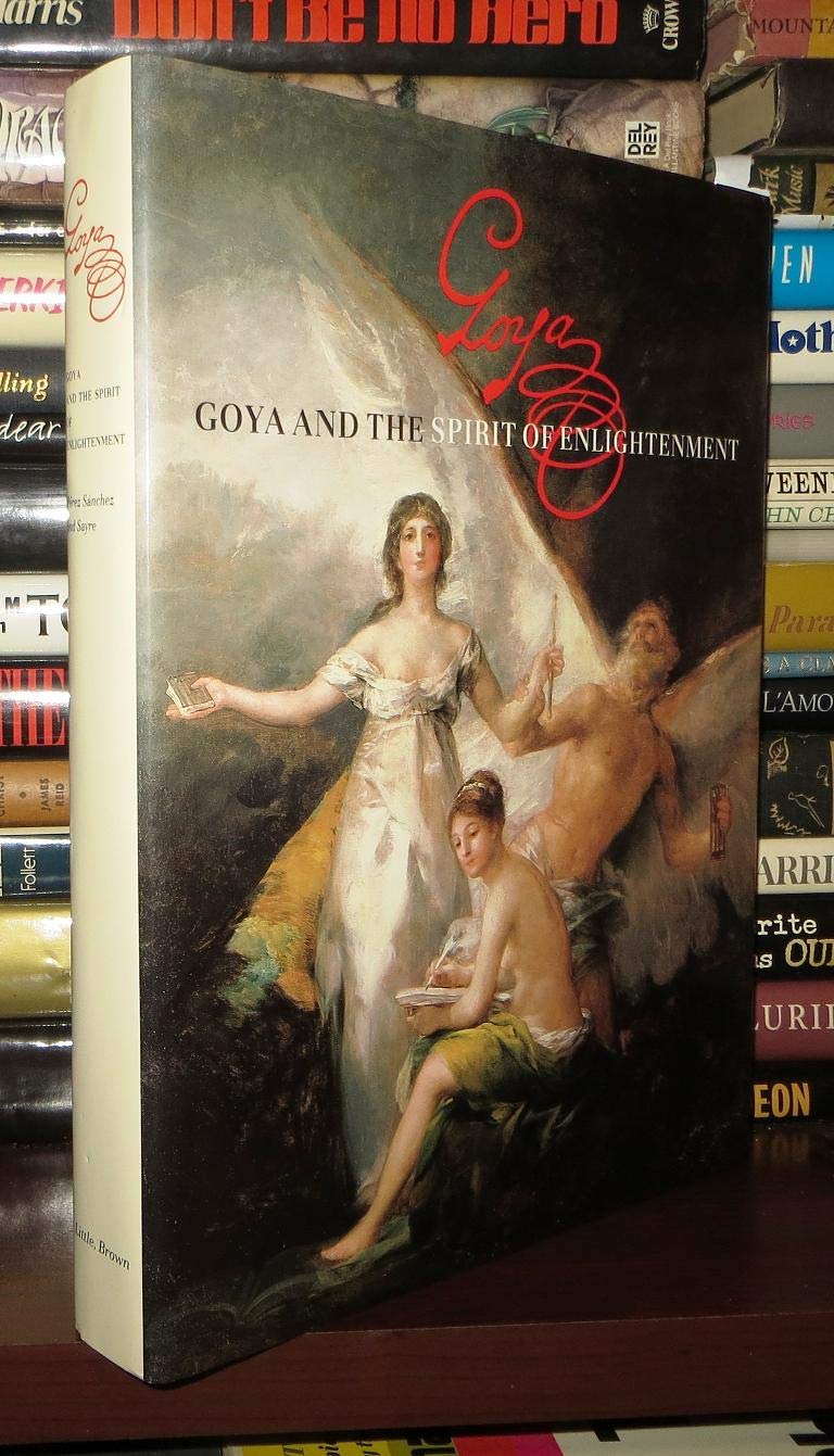 Goya and the Spirit of Enlightenment,New