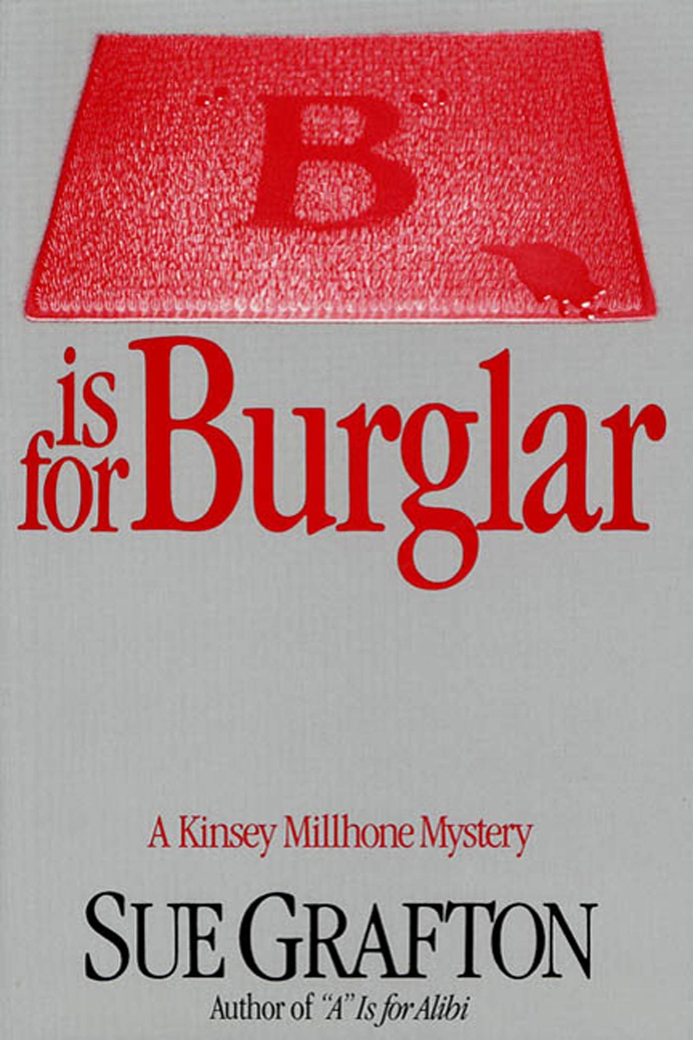 B is for Burglar: A Kinsey Millhone Mystery (Kinsey Millhone Alphabet Mysteries, 2)