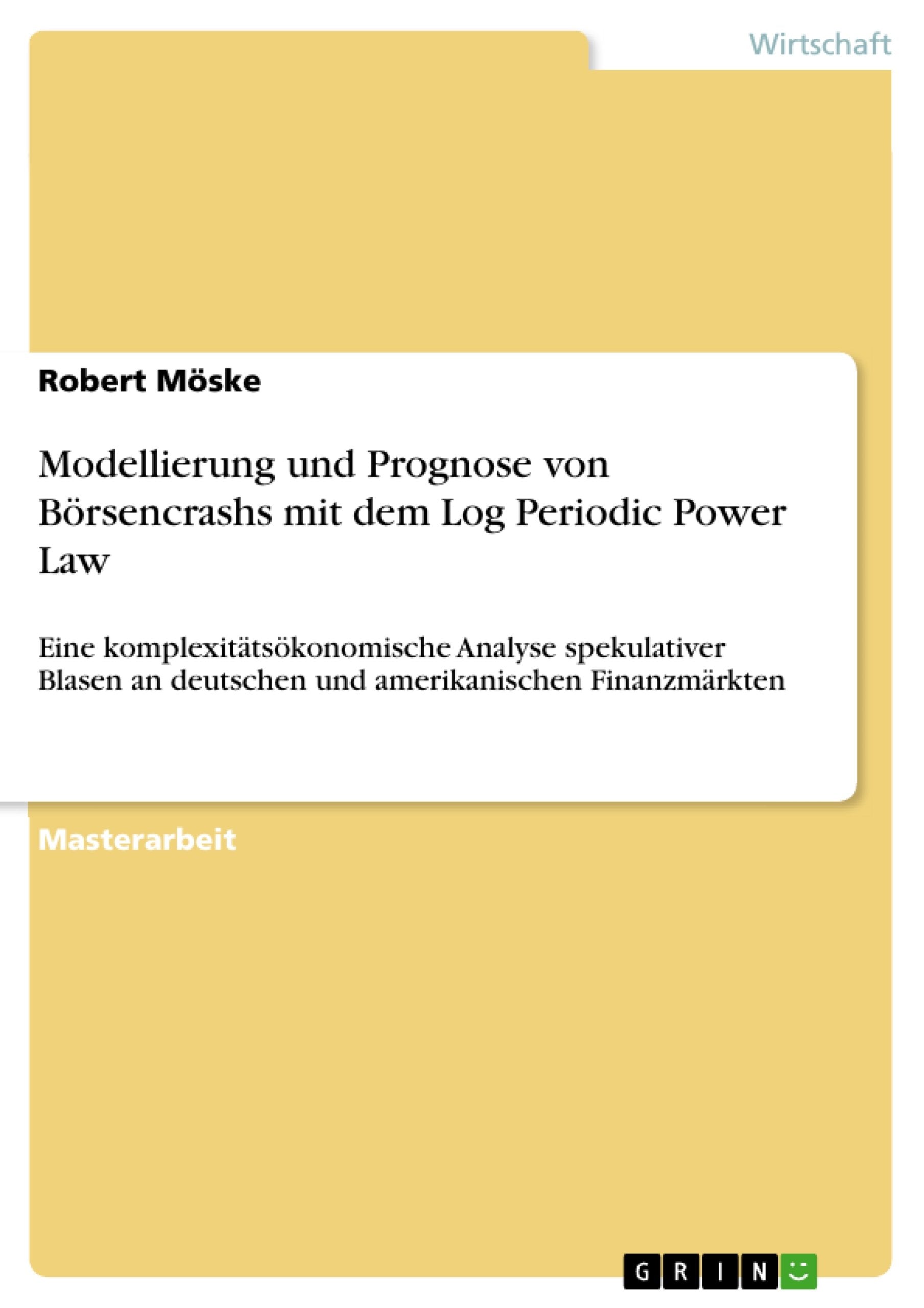 Modellierung Und Prognose Von Brsencrashs Mit Dem Log Periodic Power Law: Eine Komplexittskonomische Analyse Spekulativer Blasen,Used