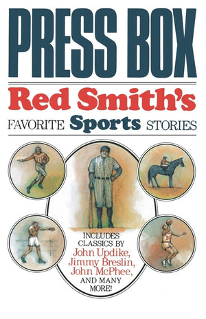 Press Box: Red Smith's Favorite Sports Stories,Used