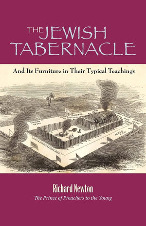 The Jewish Tabernacle: And Its Furniture In Their Typical Teachings,Used