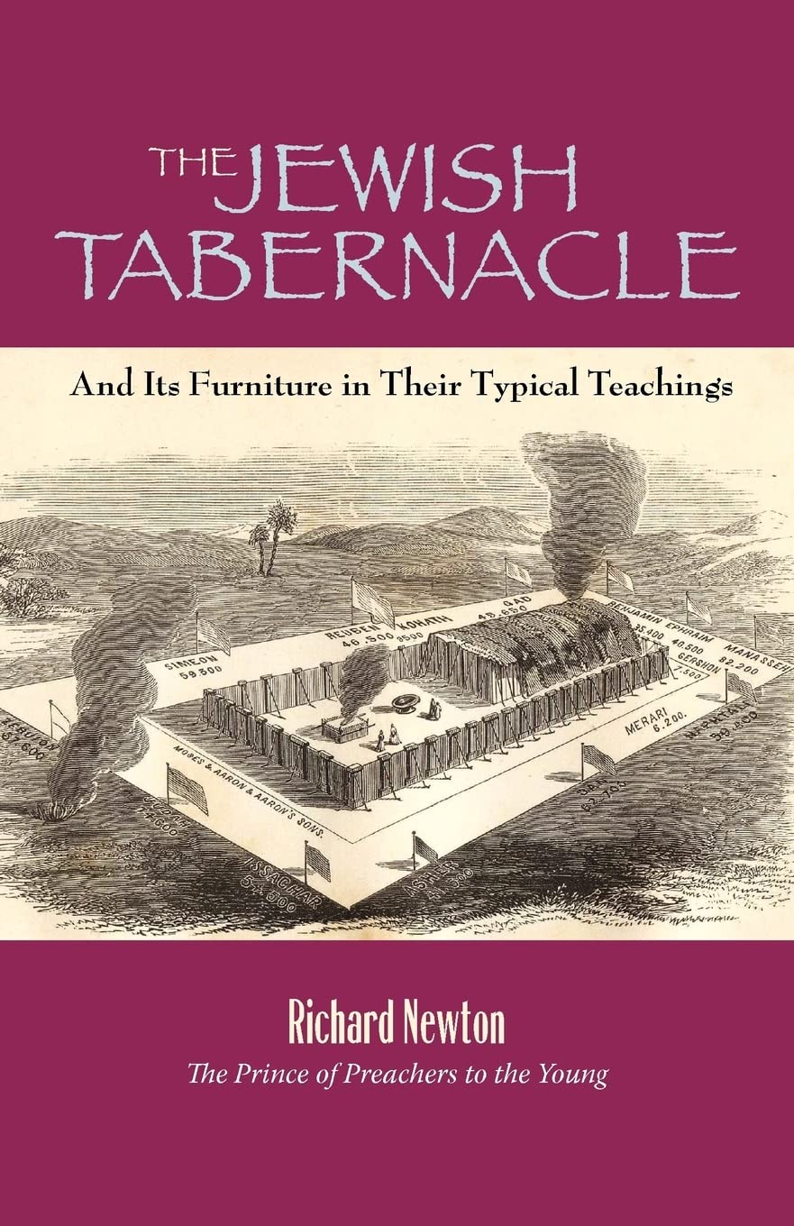 The Jewish Tabernacle: And Its Furniture In Their Typical Teachings,Used