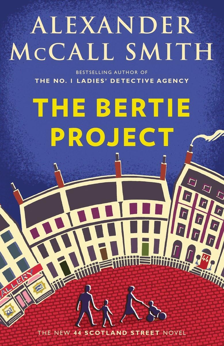 The Bertie Project: 44 Scotland Street Series (11),Used