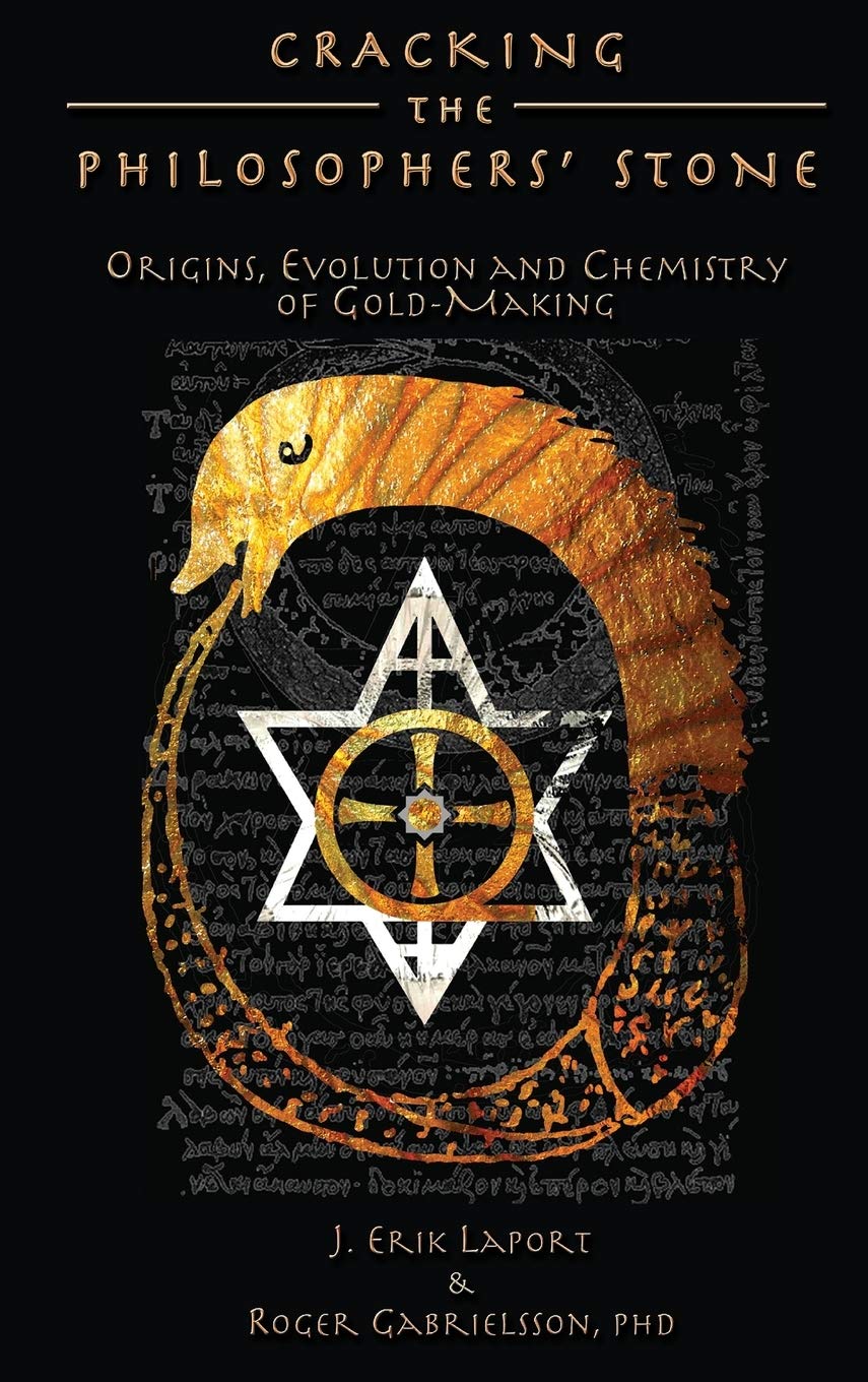 Cracking the Philosophers' Stone: Origins, Evolution and Chemistry of GoldMaking (Hardcover Color Edition) (Quintessence Classi,Used