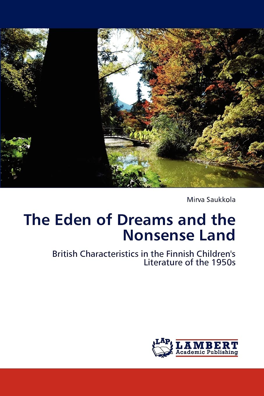 The Eden of Dreams and the Nonsense Land: British Characteristics in the Finnish Children's Literature of the 1950s,Used