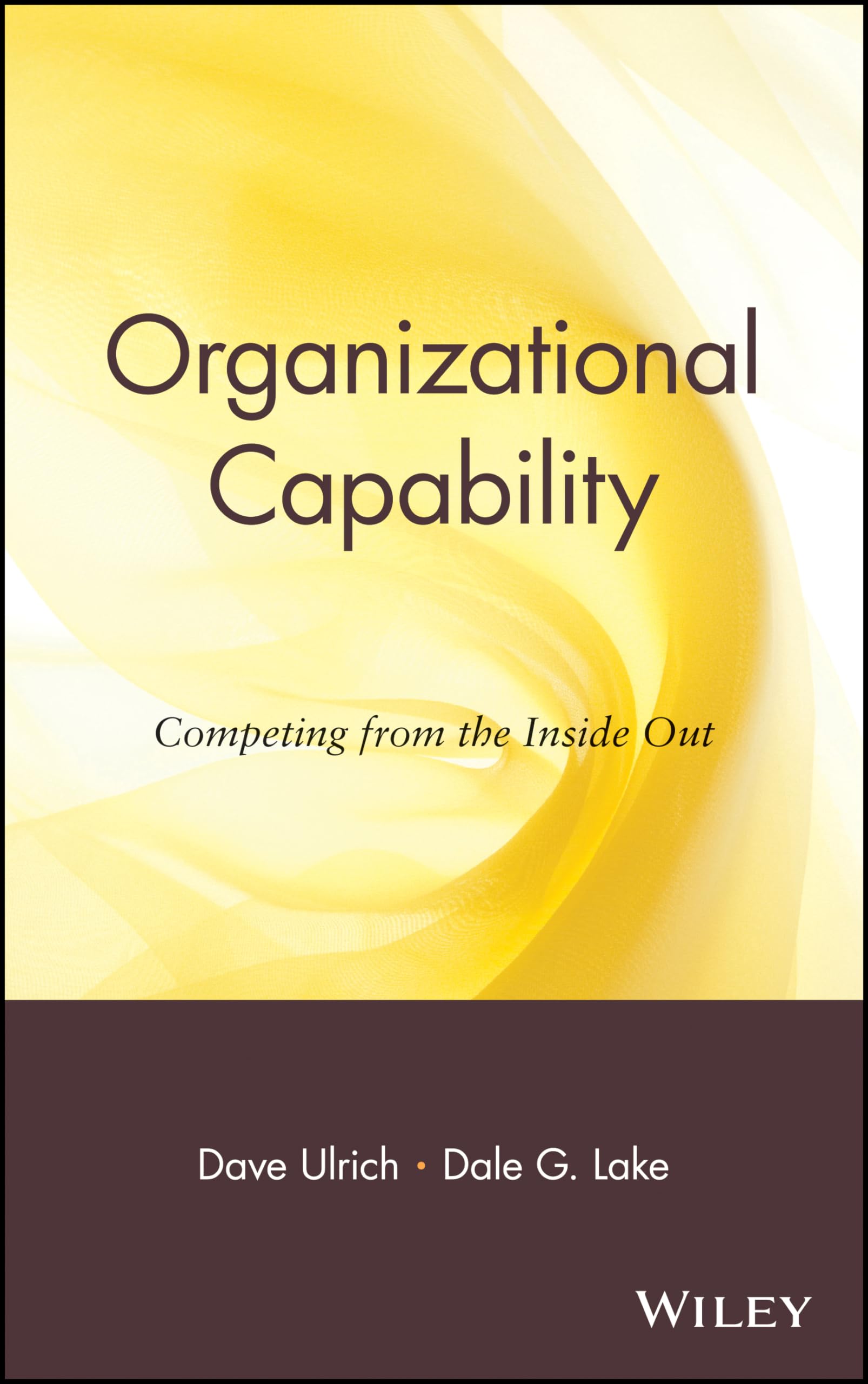 Organizational Capability: Competing from the Inside Out,Used