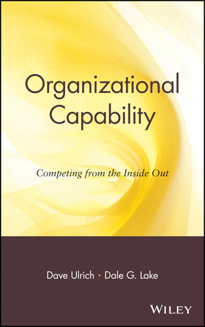 Organizational Capability: Competing from the Inside Out,Used