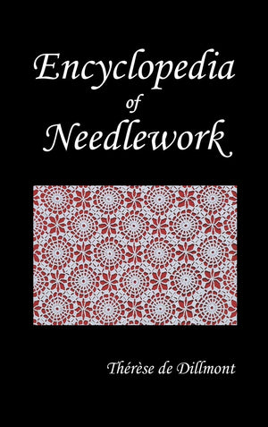 Encyclopedia of Needlework (Fully Illustrated),Used