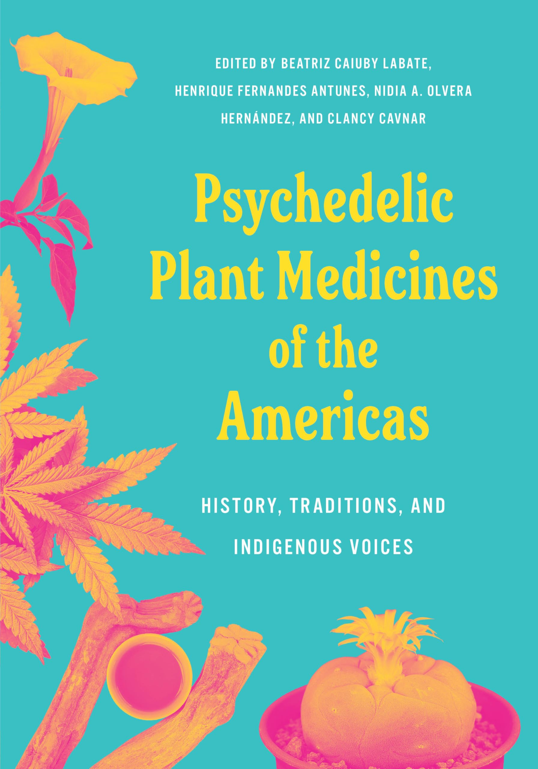 Psychedelic Plant Medicines Of The Americas: History, Traditions, And Indigenous Voices