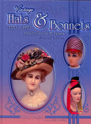 Vintage Hats & Bonnets 17701970: Identification & Values, 2Nd Edition,New