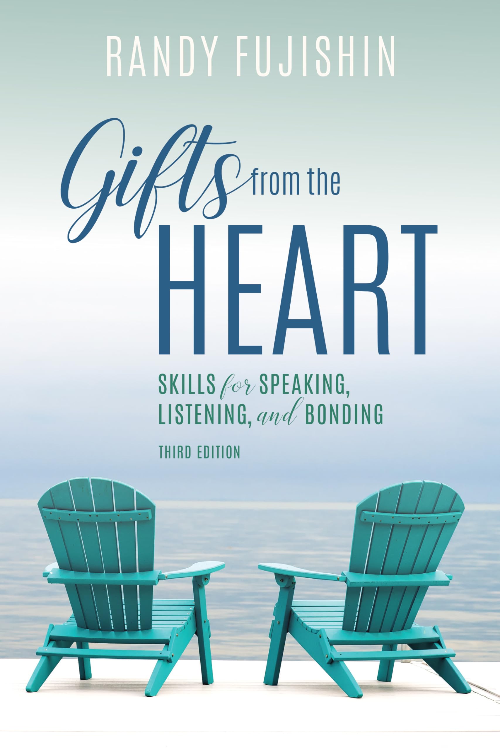 Gifts from the Heart: Skills for Speaking, Listening, and Bonding,Used
