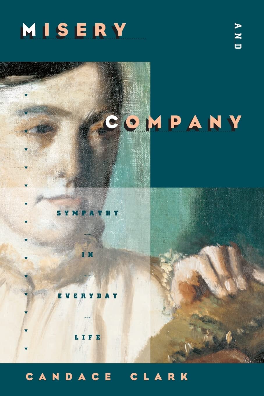 Misery and Company: Sympathy in Everyday Life,Used